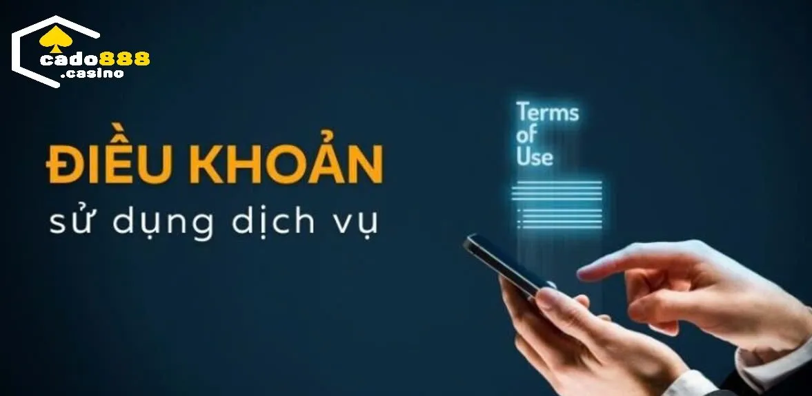 Điều Khoản Sử Dụng Cado888 dành cho thành viên của nhà cái
