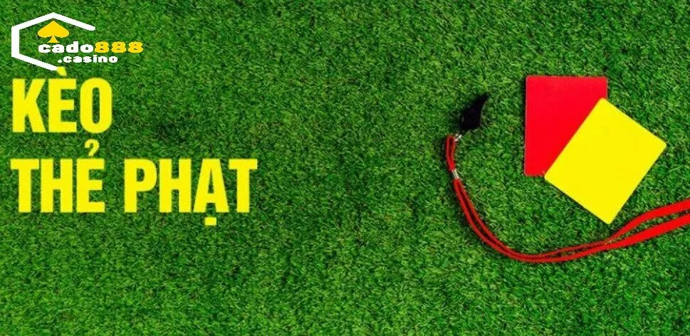 Kinh nghiệm chơi Kèo Thẻ Phạt Cado888