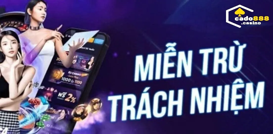 Miễn Trừ Trách Nhiệm Cado888 khi thành viên tham gia chưa đủ tuổi